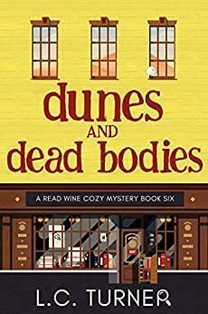 Dunes and Dead Bodies by L.C. Turner