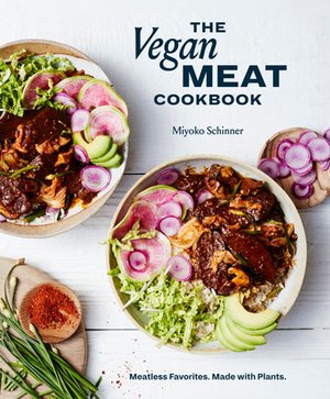 The Vegan Meat Cookbook: Meatless Favorites. Made with Plants. by Miyoko Nishimoto Schinner