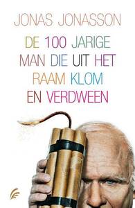 De 100-jarige man die uit het raam klom en verdween by Jonas Jonasson