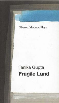 Fragile Land by Tanika Gupta