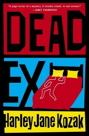 Dead Ex by Harley Jane Kozak