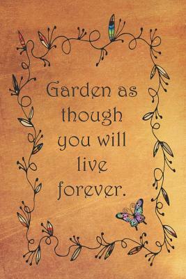 Garden as though you will live forever.: Dot Grid Paper by Sarah Cullen