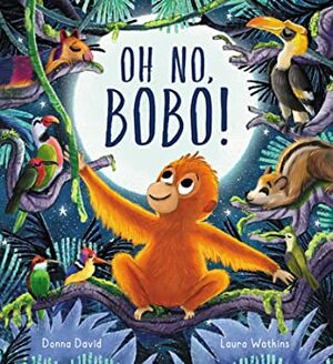 Oh No, Bobo! by Donna David