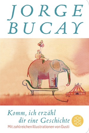 Komm, ich erzähl dir eine Geschichte by Jorge Bucay