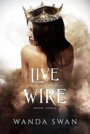 Live Wire by Wanda Swan