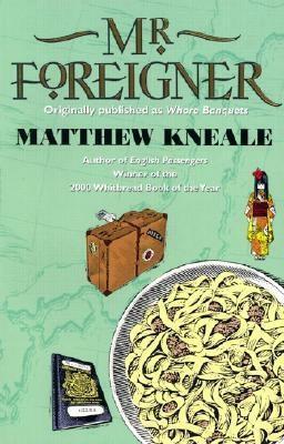Mr Foreigner by Matthew Kneale