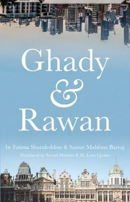 Ghady & Rawan by Samar Mahfouz Barraj, Fatima Sharafeddine, Sawad Hussain, M. Lynx Qualey