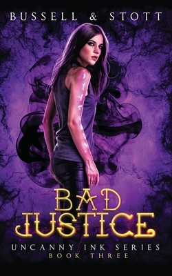 Bad Justice: An Uncanny Kingdom Urban Fantasy by David Bussell, M. V. Stott