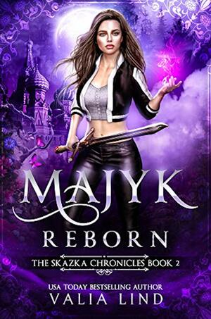 Majyk Reborn by Valia Lind
