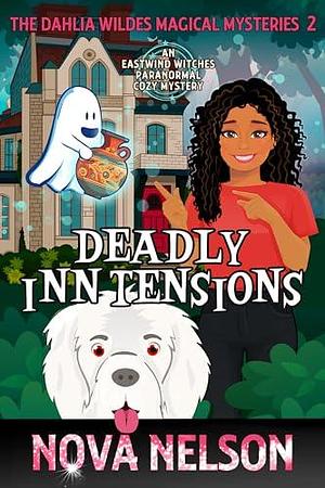 Deadly Inn Tensions by Nova Nelson, Nova Nelson