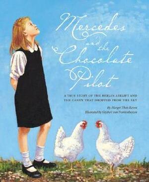 Mercedes and the Chocolate Pilot by Margot Theis Raven, Gijsbert van Frankenhuyzen