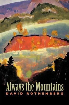 Always the Mountains by David Rothenberg