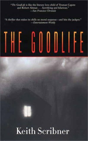 The GoodLife by Keith Scribner