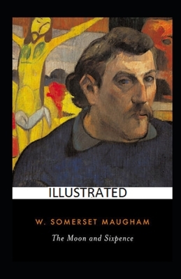 The Moon and Sixpence Illustrated by W. Somerset Maugham