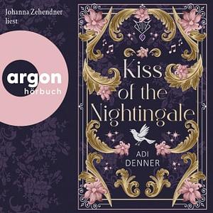 Kiss of the Nightingale by Adi Denner