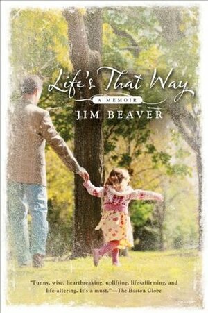 Life's That Way: A Memoir by Jim Beaver
