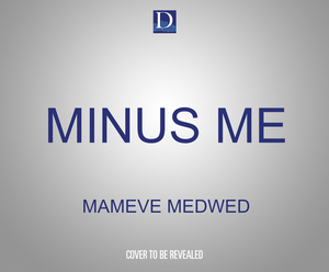 Minus Me by Mameve Medwed