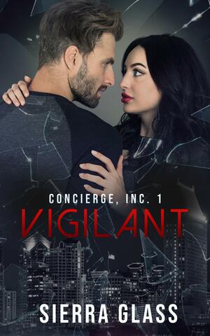 Vigilant: Concierge, Inc. 1 by Sierra Glass