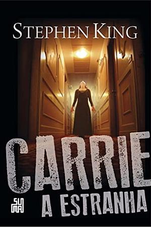 Carrie, a estranha by Stephen King