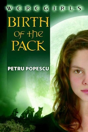 Birth of the Pack by Petru Popescu