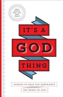 It's a God Thing: Stories to Help You Experience the Heart of God by Freeman-Smith