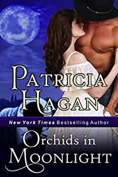 Orchids in Moonlight: A Historical Western Romance by Patricia Hagan