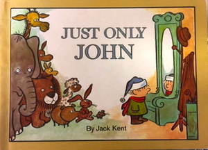 Just Only John by Jack Kent