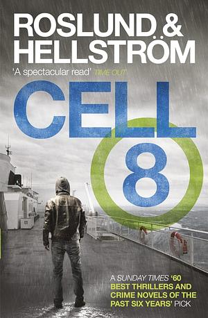 Cell 8 by Anders Roslund, Börge Hellström