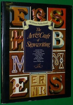 Art and Craft of Signwriting by William Sutherland