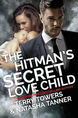 The Hitman's Secret Love Child by Terry Towers