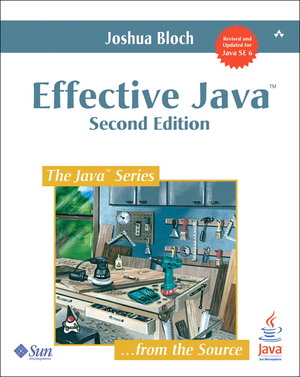 Effective Java: Second Edition by Joshua Bloch