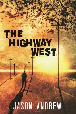 The Highway West by Jason Andrew