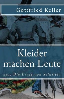 Kleider machen Leute by Gottfried Keller