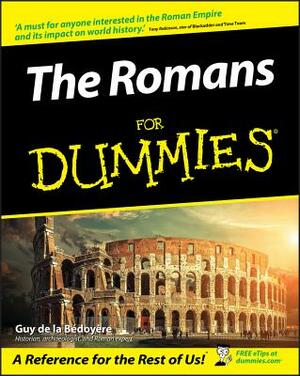 The Romans for Dummies by Guy de la Bédoyère