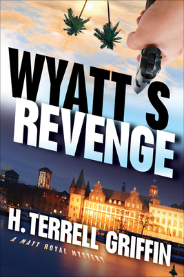 Wyatt's Revenge by H. Terrell Griffin