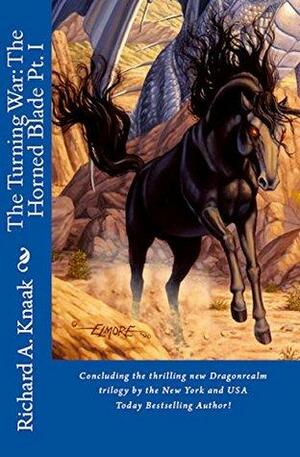 The Turning War: The Horned Blade Pt. I by Richard A. Knaak