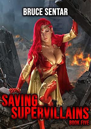 Saving Supervillains 5 by Bruce Sentar