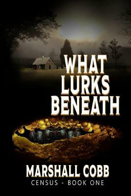 Census: What Lurks Beneath by Marshall Cobb