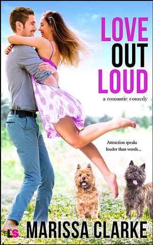 Love Out Loud by Marissa Clarke