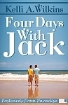 Four Days With Jack by Kelli A. Wilkins