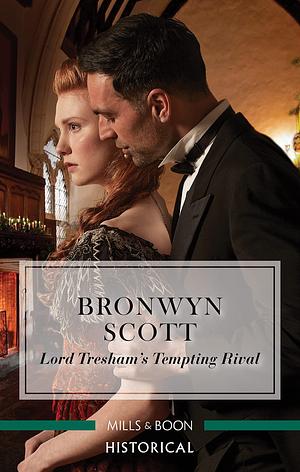 Lord Tresham's Tempting Rival by Bronwyn Scott