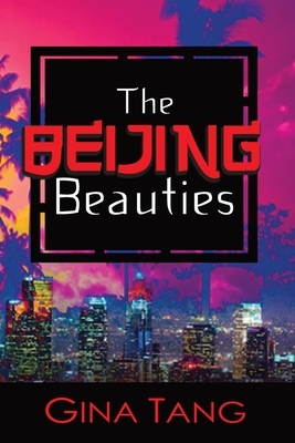The Beijing Beauties by Gina Tang