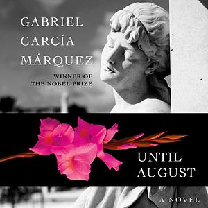 Until August by Gabriel García Márquez