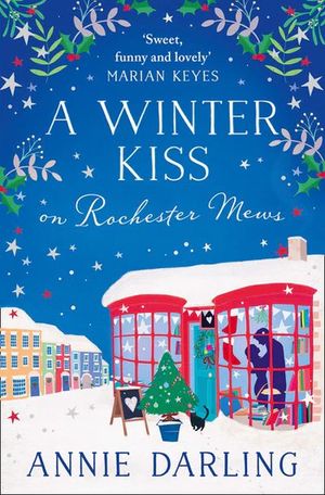 A Winter Kiss on Rochester Mews by Annie Darling