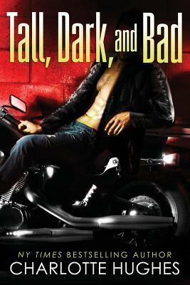 Tall, Dark, and Bad by Charlotte Hughes