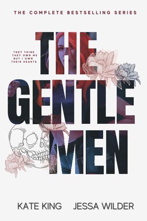 The Gentlemen: The Complete Series by Kate King, Jessa Wilder