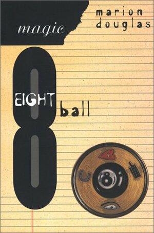 Magic Eight Ball by Marion Douglas