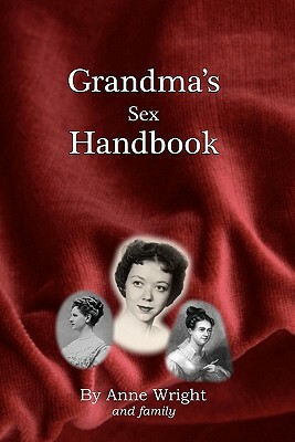 Grandma's Sex Handbook by Anne Wright