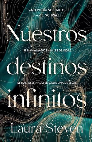 Nuestros destinos infinitos by Laura Steven