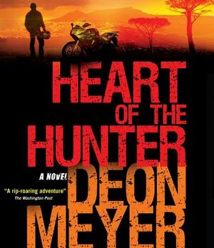 Heart of the Hunter by Deon Meyer